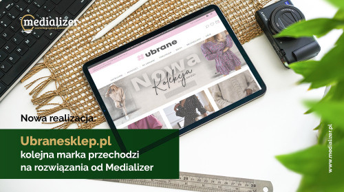 Ubranesklep.pl – kolejna marka przechodzi na rozwiązania od Medializer