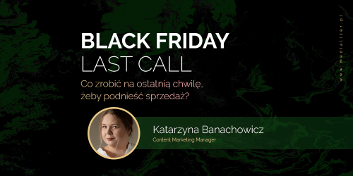 Black Friday Last Call – co możesz zrobić na ostatnią chwilę?