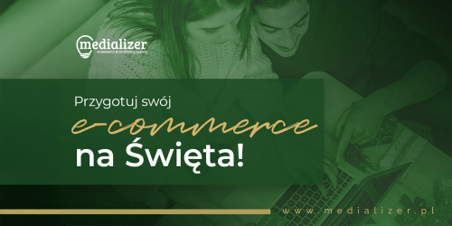 Przygotuj swój e-commerce na Święta!