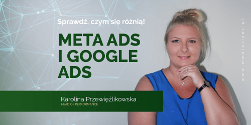 Meta Ads i Google Ads. Czym się różnią?