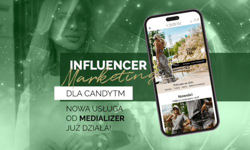 Influencer marketing dla CandyTM – nowa usługa od Medializer