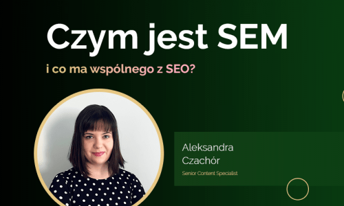 Czym jest SEM i co ma wspólnego z SEO?