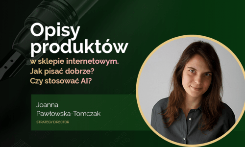 Opisy produktów w sklepie internetowym – to musisz wiedzieć