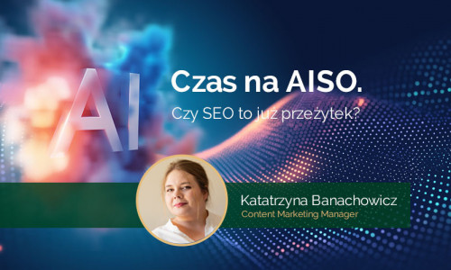 Czas na AISO. Czy SEO to już przeżytek?