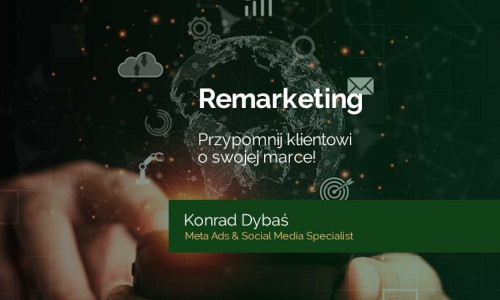 Remarketing – jak przypomnieć klientowi o Twojej marce?
